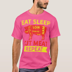 Butcher Eat Sleep Cut Meat Repeat  T-Shirt