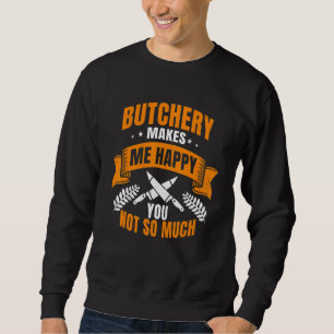 Butcher Flesher Poultry Shop Owner Meat Dealer Buc Sweatshirt