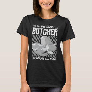 Butcher Meat Cutter Knife Shop Butchery 2 T-Shirt