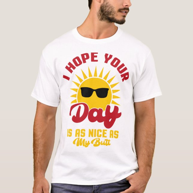 Butt Blessings: Hope Your Day Shines T-Shirt (Front)