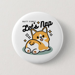 Butt First, Let's Nap – Cute Corgi Butt Cartoon 6 Cm Round Badge