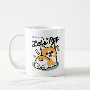 Butt First, Let's Nap – Cute Corgi Butt Cartoon Coffee Mug