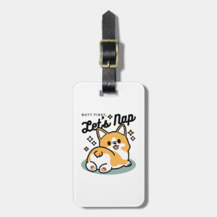 Butt First, Let's Nap – Cute Corgi Butt Cartoon Luggage Tag