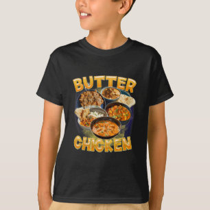 Butter Chicken Meme Indian Food Murgh Makhani Vint T-Shirt