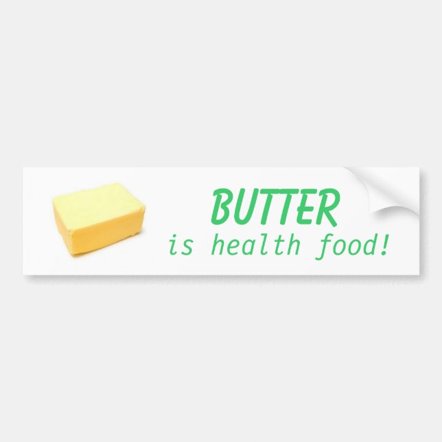 Butter Is Health Food Bumper Sticker (Front)