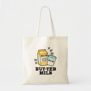 Butter Milk Funny Food Dairy Pun Tote Bag