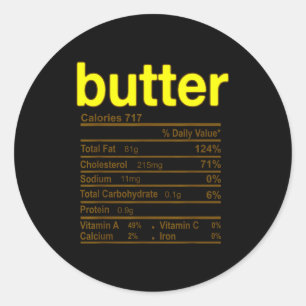 Butter Nutrition Facts Funny Thanksgiving Christma Classic Round Sticker