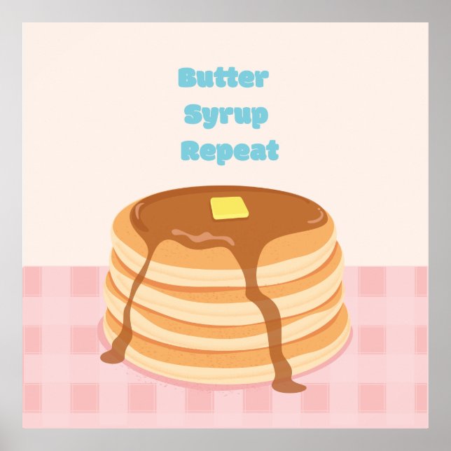 Butter Syrup Repeat Pancake Poster (Front)