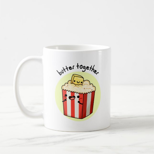 Butter Together Funny Butter Popcorn Pun  Coffee Mug (Left)