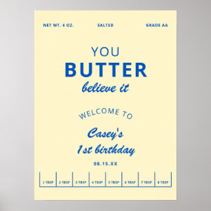 Butter You Butter Believe Yellow Birthday Welcome Poster