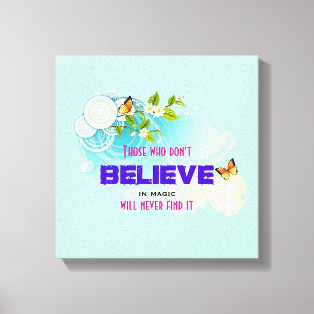 Butterflies and Flower Blossoms with Magic Quote Canvas Print (Front)