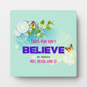 Butterflies and Flower Blossoms with Magic Quote Plaque