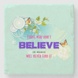 Butterflies and Flower Blossoms with Magic Quote Stone Coaster
