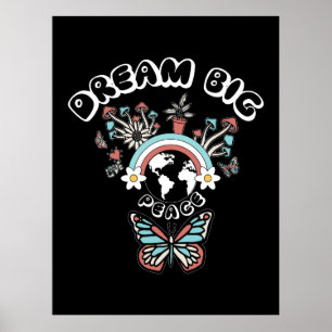 Butterflies and Mushrooms Dream Big positive inspo Poster