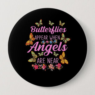  Butterflies Appear When Angels Are Near Butterfly 10 Cm Round Badge