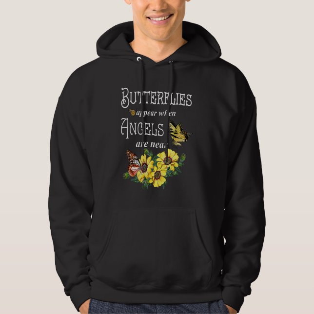 Butterflies Appear When Angels Are Near Butterfly Hoodie (Front)