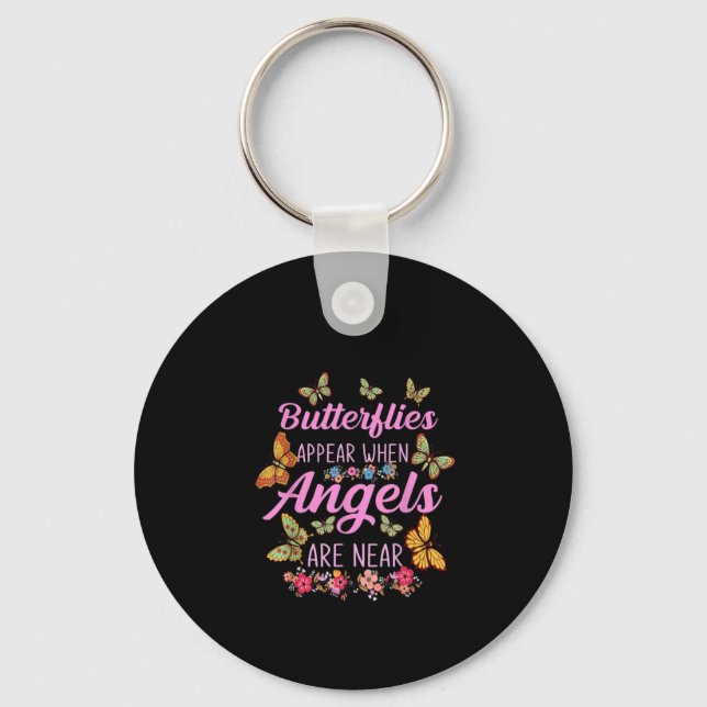  Butterflies Appear When Angels Are Near Butterfly Key Ring (Front)