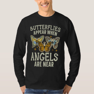 Butterflies Appear When Angels Are Near Entomology T-Shirt