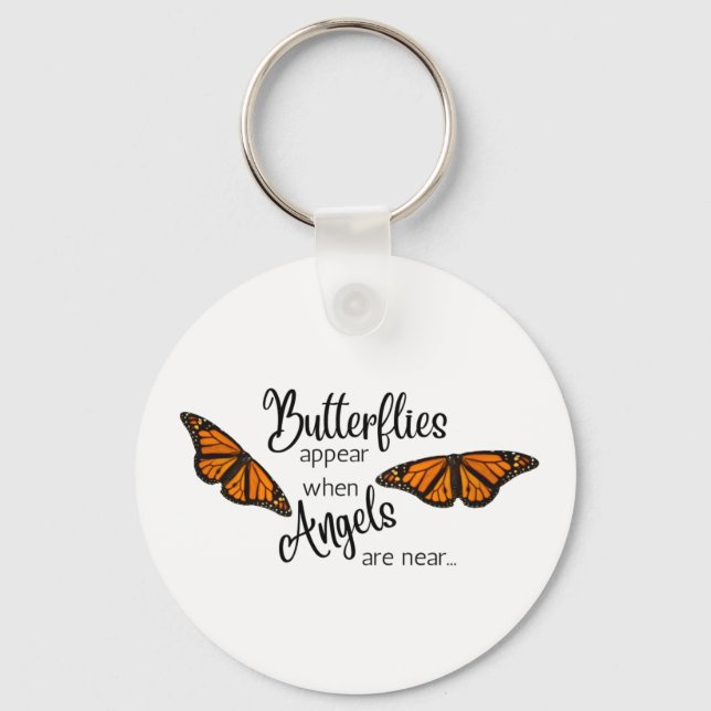 Butterflies appear when Angels are near     Key Ring (Front)