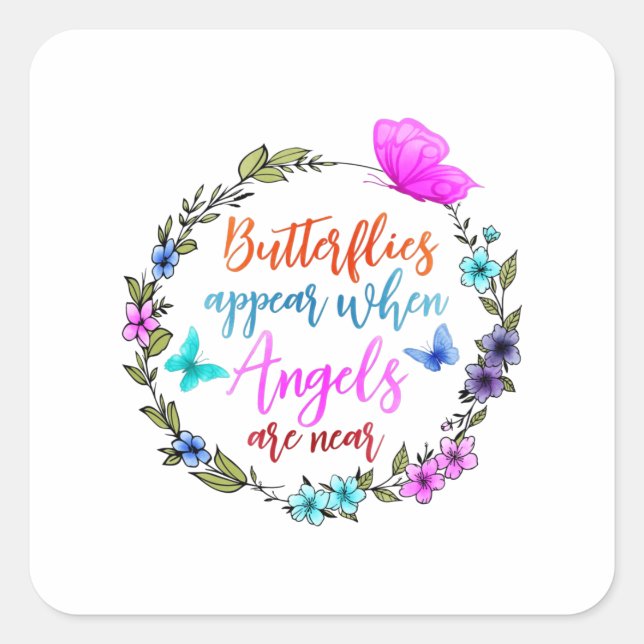 butterflies appear when angels are near square sticker (Front)