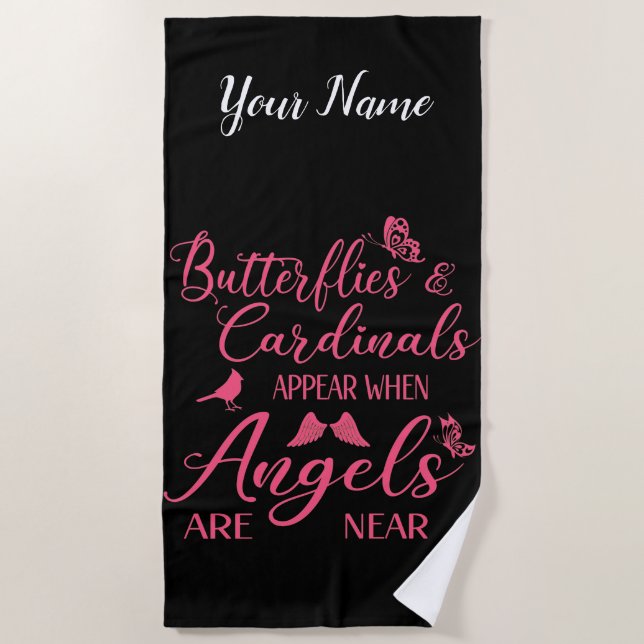 Butterflies & Cardinals Appear When Angel Are Near Beach Towel (Front)