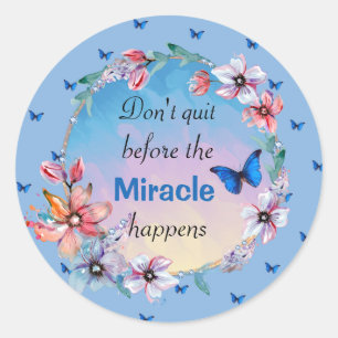 Butterflies & Flowers Positive Mindset Quote Classic Round Sticker