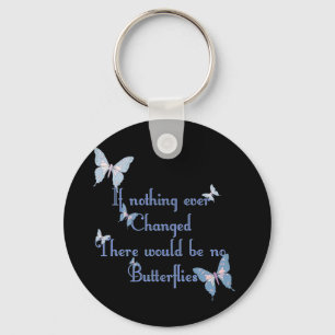 Butterflies, If nothing ever changed Key Ring