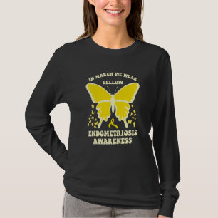 butterflies in march we wear yellow endometriosis  T-Shirt