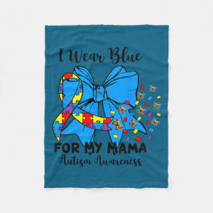 Butterfly autism bow i wear blue for my mama fleece blanket