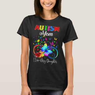 Butterfly Autism Mum I Love My Daughter Support Au T-Shirt