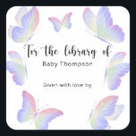 Butterfly Baby Shower bookplate, books for baby  Square Sticker<br><div class="desc">Rainbow watercolor butterflies. Butterfly kisses and baby wishes baby shower invitation. Butterfly baby shower invitation for a girl. Matching items available.</div>
