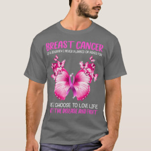 Butterfly Breast Cancer I Choose yo love Life  T-Shirt