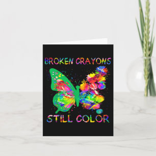 Butterfly Broken Crayons Still Colour Mental Healt Card