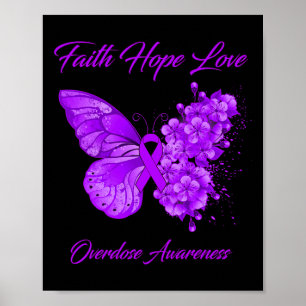 Butterfly Faith Hope Love Overdose Awareness Poster