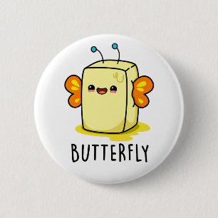 Butterfly Funny Butter With Wings Pun 6 Cm Round Badge