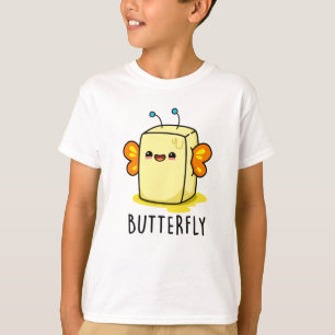 Butterfly Funny Butter With Wings Pun T-Shirt