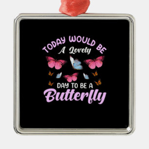 Butterfly Gift   A Lovely Day To Be A Butterfly Metal Tree Decoration