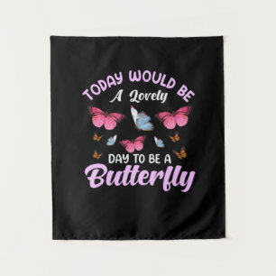 Butterfly Gift A Lovely Day To Be A Butterfly Tapestry
