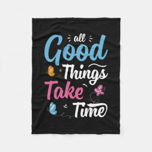 Butterfly Gift All Good Things Take Time Fleece Blanket
