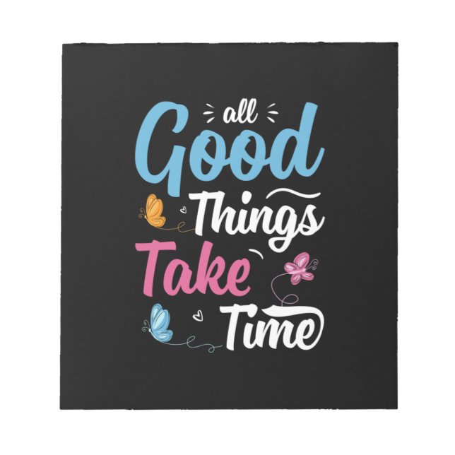 Butterfly Gift | All Good Things Take Time Notepad (Front)