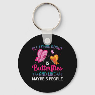 Butterfly Gift All I Care About Is Butterflies Key Ring