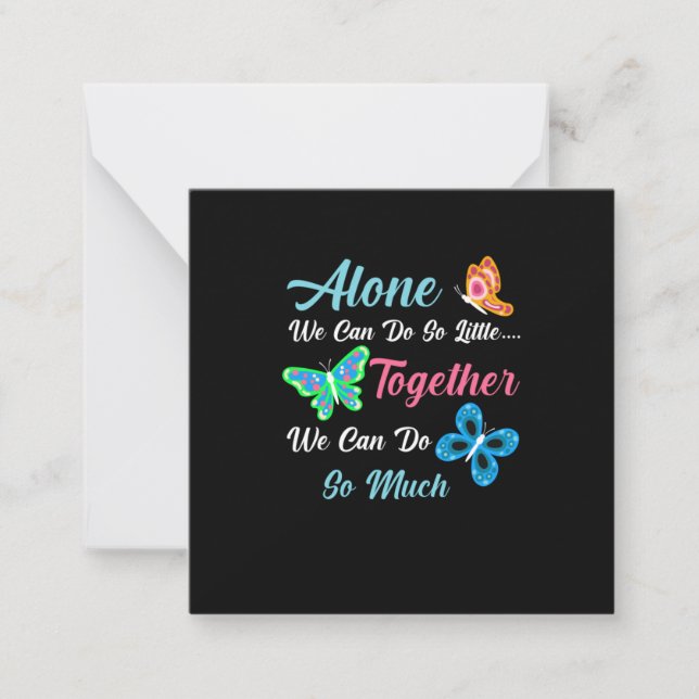Butterfly Gift | Alone We Can Do So Little Card (Front)