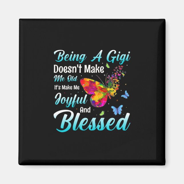 Butterfly Gift | Being A GiGi Magnet (Front)