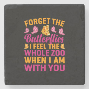 Butterfly Gift Forget The Butterflies Stone Coaster