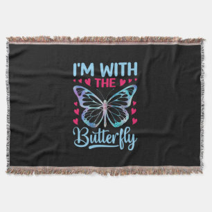 Butterfly Gift I Am With The Butterfly Throw Blanket