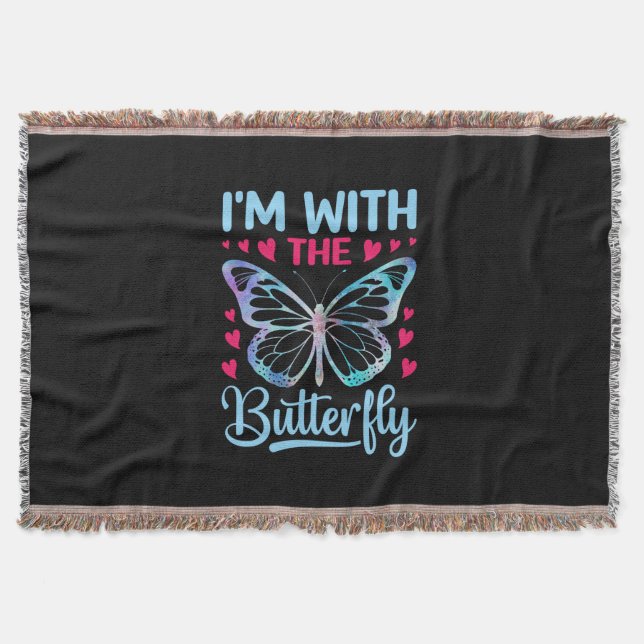 Butterfly Gift | I Am With The Butterfly Throw Blanket (Front)