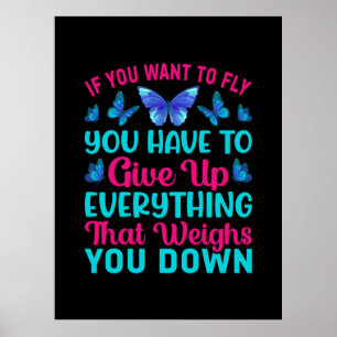 Butterfly Gift If You Want To Fly Poster