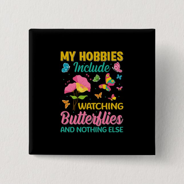 Butterfly Gift | Include Watching Butterflies 15 Cm Square Badge (Front)
