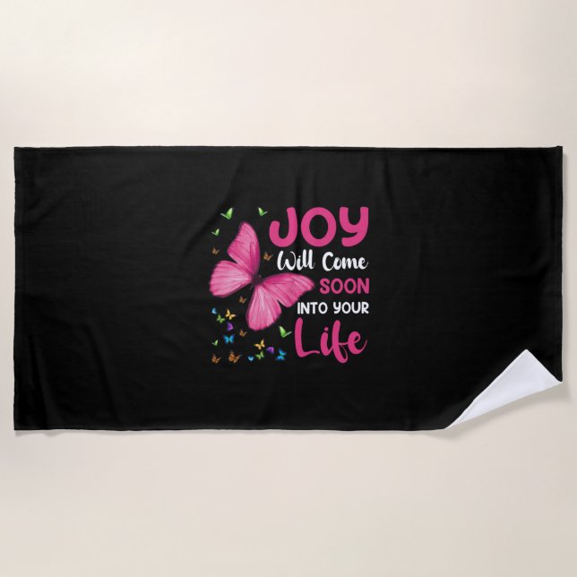 Butterfly Gift | Joy Will Come Soon Beach Towel (Front)
