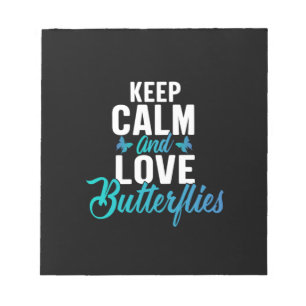 Butterfly Gift   Keep Calm And Love Butterfly Notepad